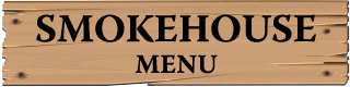 Smokehouse Menu